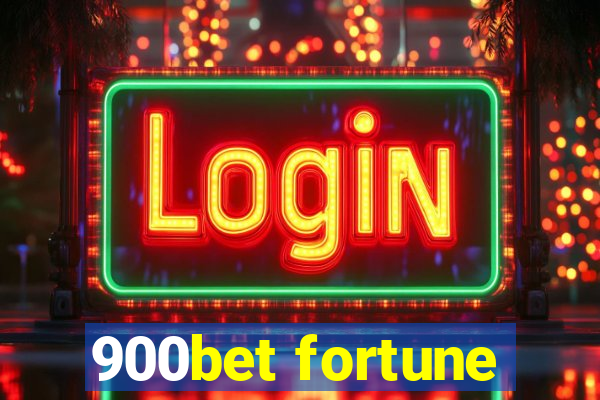 900bet fortune